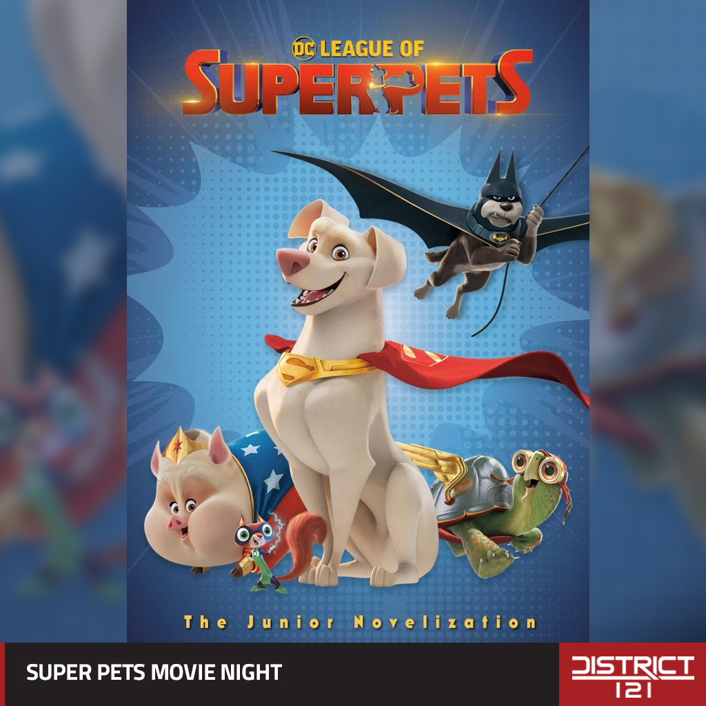 DC Super Pets Movie Night July 22nd.