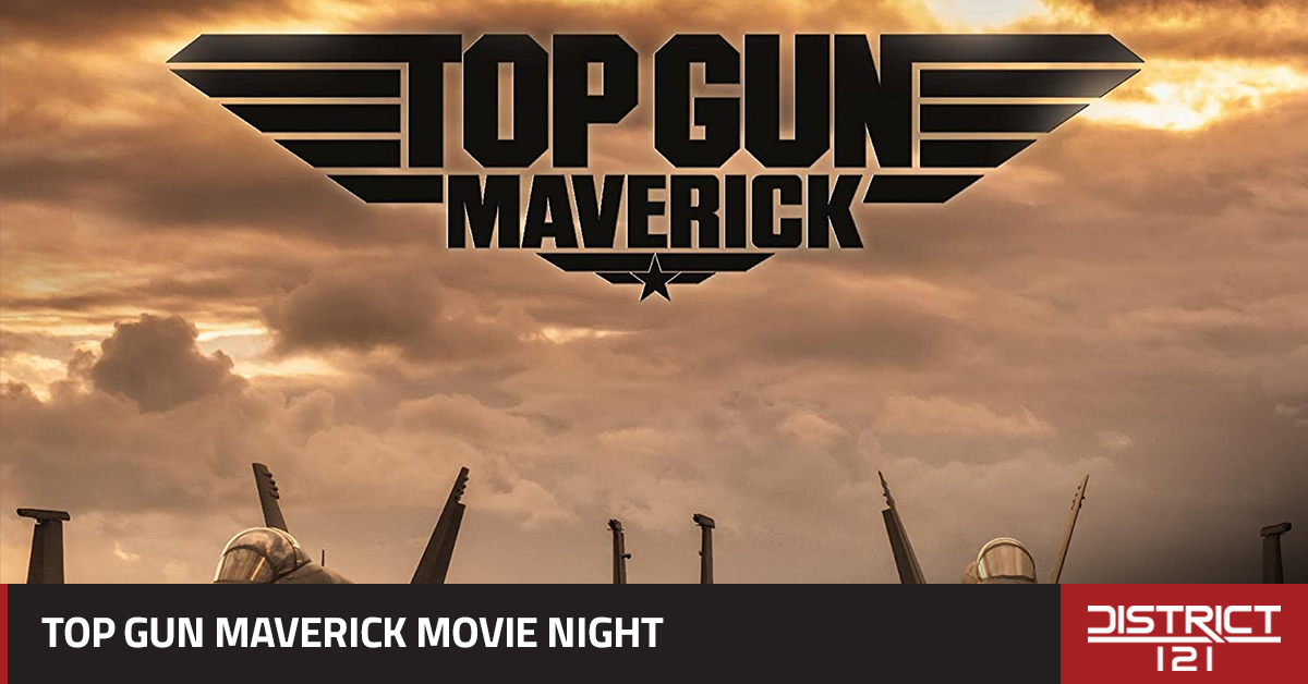District 121’s Top Gun movie night July 15.
