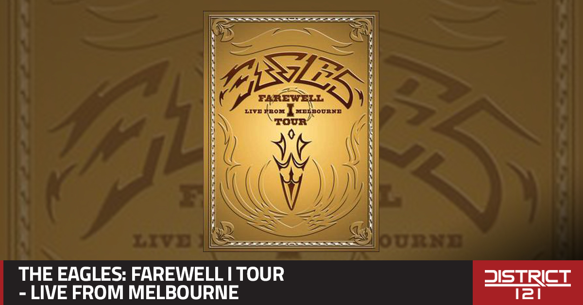 Eagles Farewell Tour Melbourne Full Concert 2005 The Eagles: Farewell I Tour – Live From Melbourne – District 121