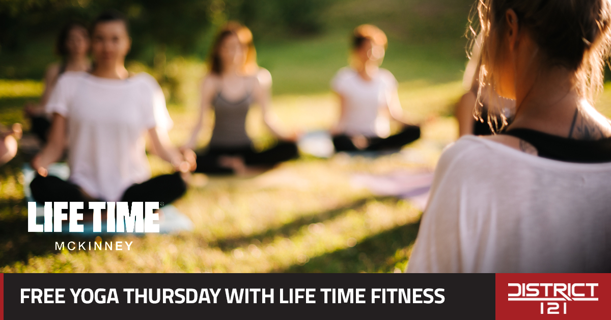 Yoga at District 121 in McKinney with Life Time Fitness.